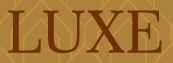 LUXE